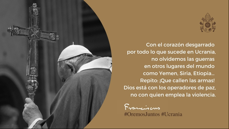 Mensaje del Papa ante la guerra en Ucrania 2022