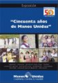 Exposición 50 años de Manos Unidas