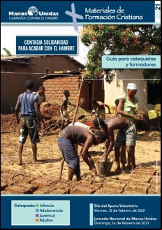 Guía para catequistas y formadores 2020-2021. Manos Unidas