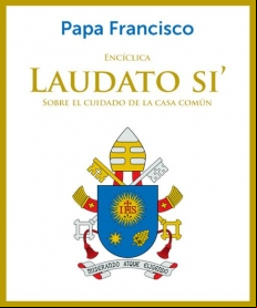 Laudato Si. Papa Francisco