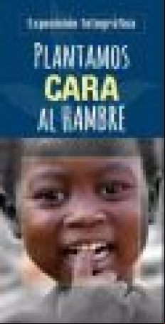 Exposición fotográfica "Plantamos cara al hambre"