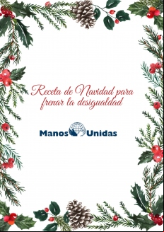 Manos Unidas - Receta de Navidad para frenar la desigualdad