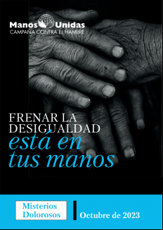 Rosario 2023: misterios dolorosos con María. Manos Unidas