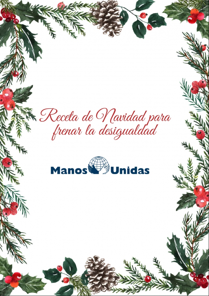 Manos Unidas - Receta de Navidad para frenar la desigualdad