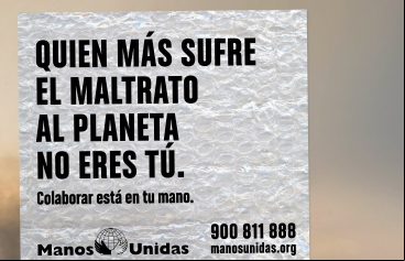 Cartel Campaña Manos Unidas 2020: "Quien más sufre el maltrato al planeta no eres tú".