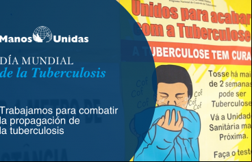 Manos Unidas: Día Mundial de la Tuberculosis 2023