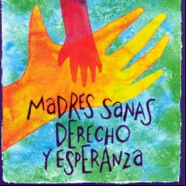 Madres sanas, derecho y esperanza